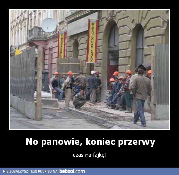 No panowie, koniec przerwy