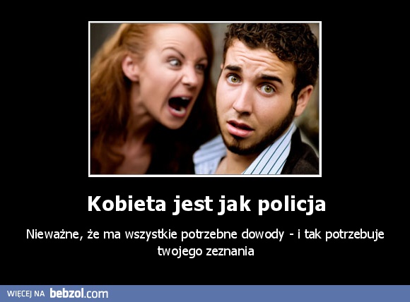 Kobieta jest jak policja