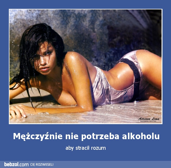 Mężczyźnie nie potrzeba alkoholu