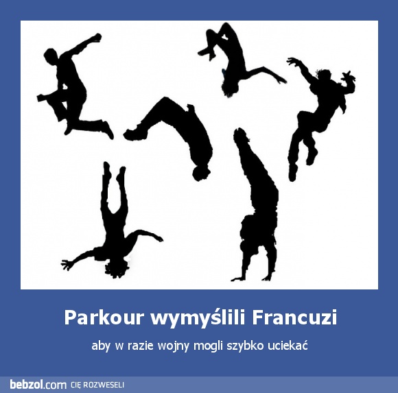 Parkour wymyślili Francuzi