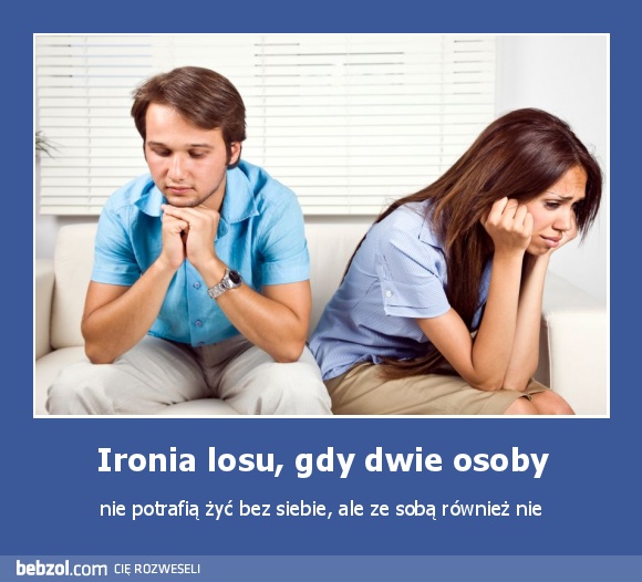 Ironia losu, gdy dwie osoby