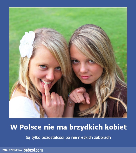 W Polsce nie ma brzydkich kobiet