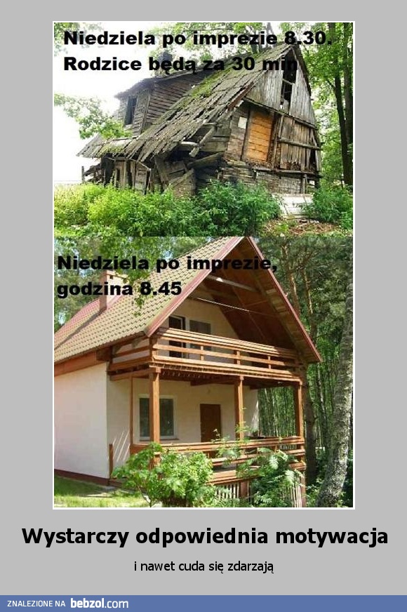Wystarczy odpowiednia motywacja