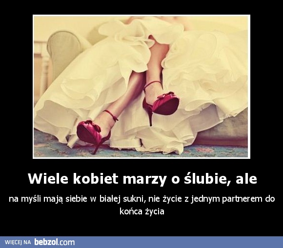 Wiele kobiet marzy o ślubie, ale
