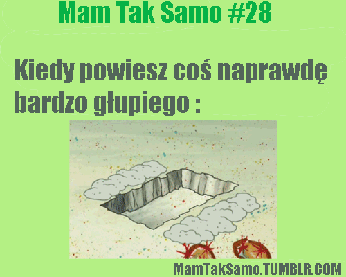 Kiedy powiem coś głupiego...