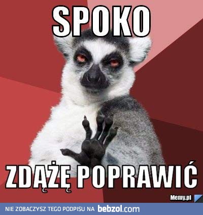 Spoko, dam radę