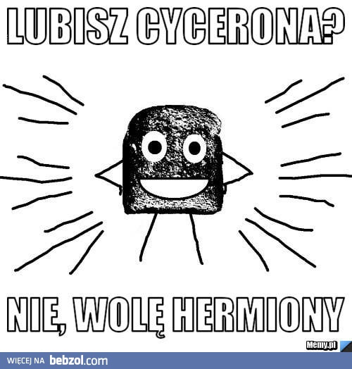 Lubisz Cycerona?