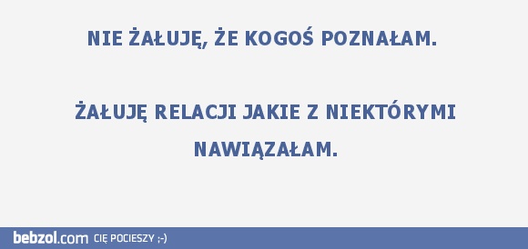 NIE ŻAŁUJĘ ŻE CIĘ ZNAŁAM...