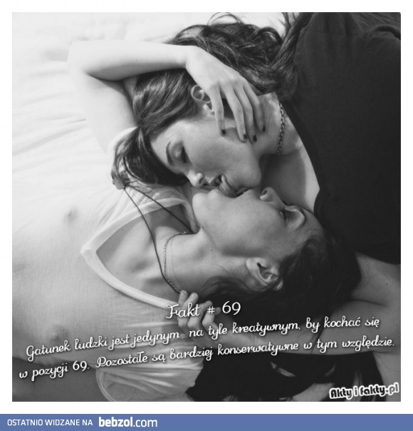 Gatunek ludzki jako jedyny kocha się w pozycji 69