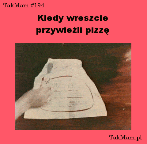 Kiedy przywiezli pizze