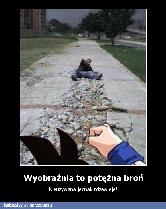 Wyobraźnia to potężna broń