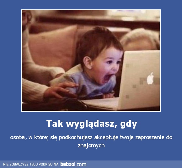 Tak wyglądasz, gdy