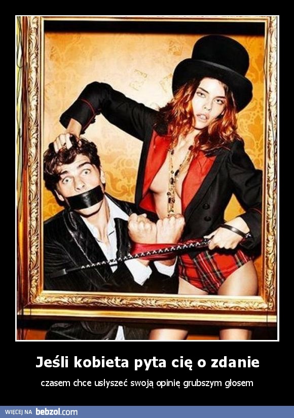 Jeśli kobieta pyta cię o zdanie