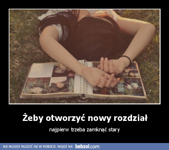Żeby otworzyć nowy rozdział