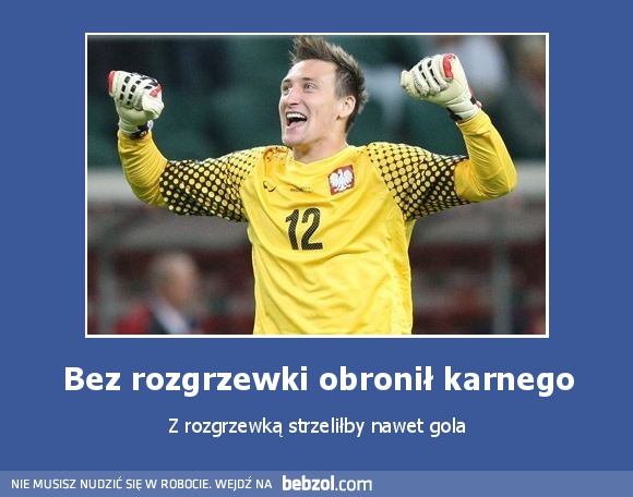 Bez rozgrzewki obronił karnego
