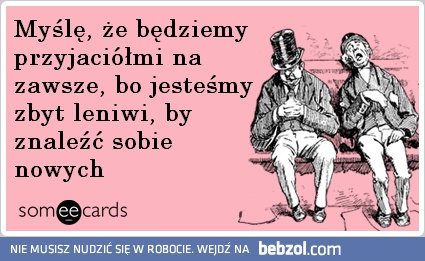 Przyjaciele na zawsze?