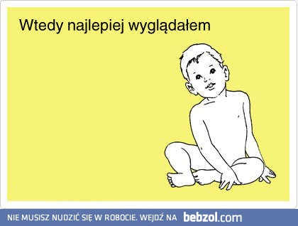 Wtedy byłem najprzystojniejszy