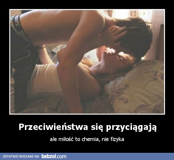 Przeciwieństwa się przyciągają