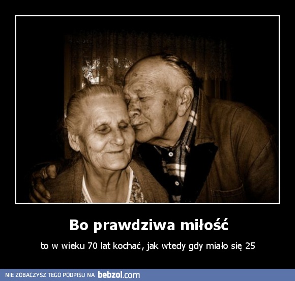 Bo prawdziwa miłość