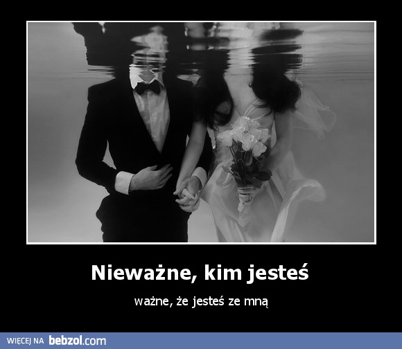 Nieważne, kim jesteś 