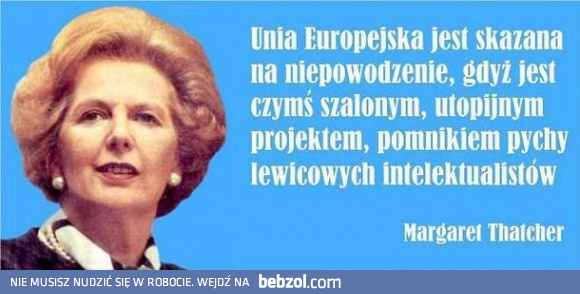 Margaret Thatcher o Unii Europejskiej