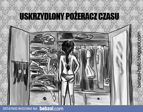 Uskrzydlony pożeracz czasu