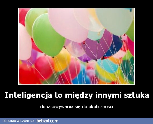 Inteligencja to między innymi sztuka