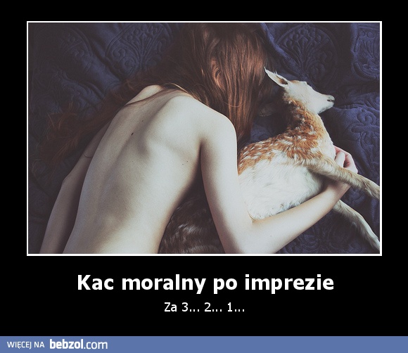 Kac moralny po imprezie