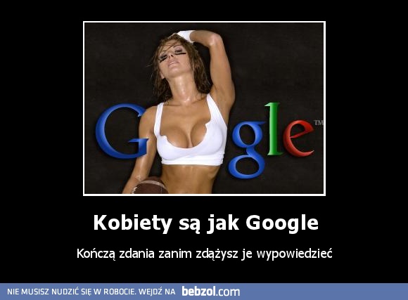 Kobiety są jak Google