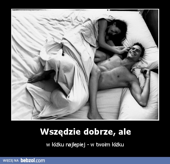 Wszędzie dobrze, ale