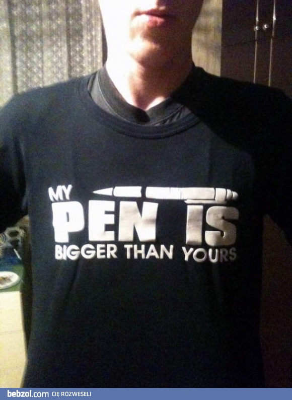 My pen is bigger!