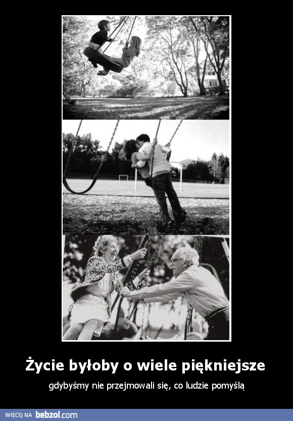 Życie byłoby o wiele piękniejsze 