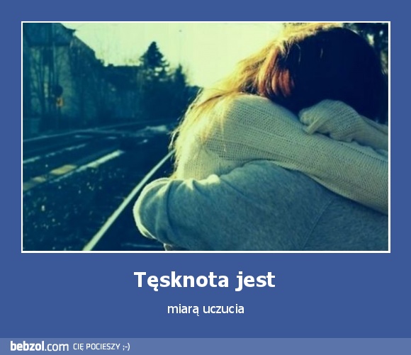 Tęsknota jest 