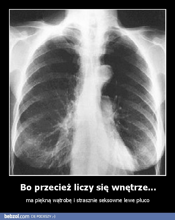 Bo przecież liczy się wnętrze...