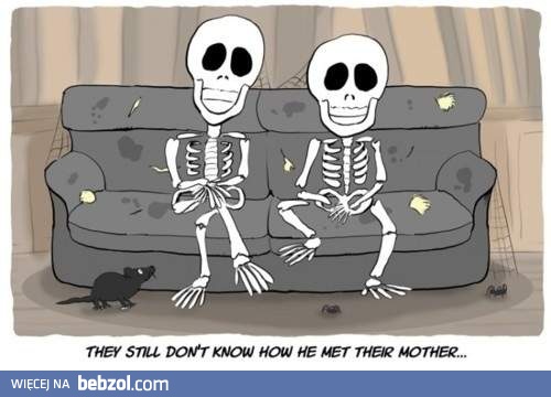 Jak on poznał tę ich matkę?!