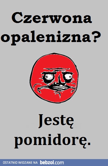 Czerwona opalenizna?