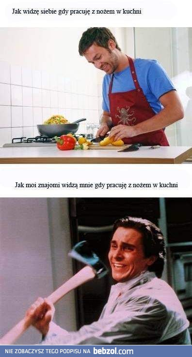 Gdy robię coś nożem...