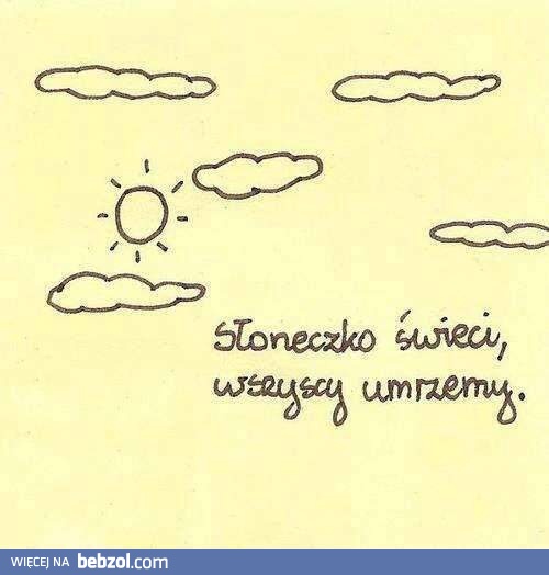 Taki piękny dzionek