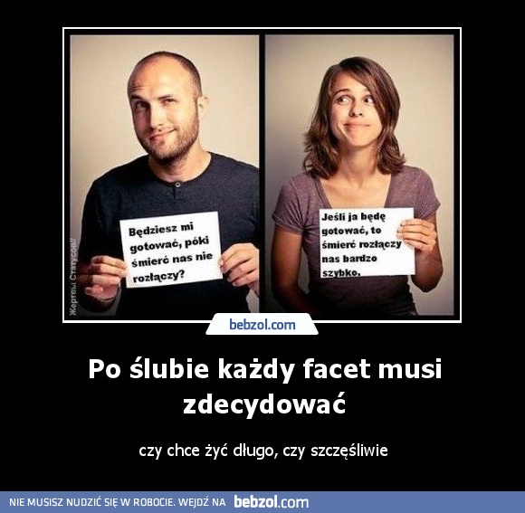 Po ślubie każdy facet musi zdecydować