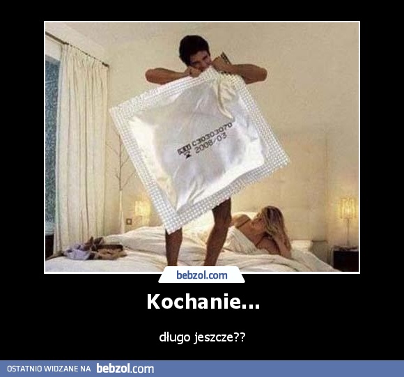Kochanie...