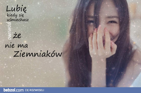 Lubię uśmiech nawet w takiej sytuacji