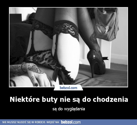 Niektóre buty nie są do chodzenia