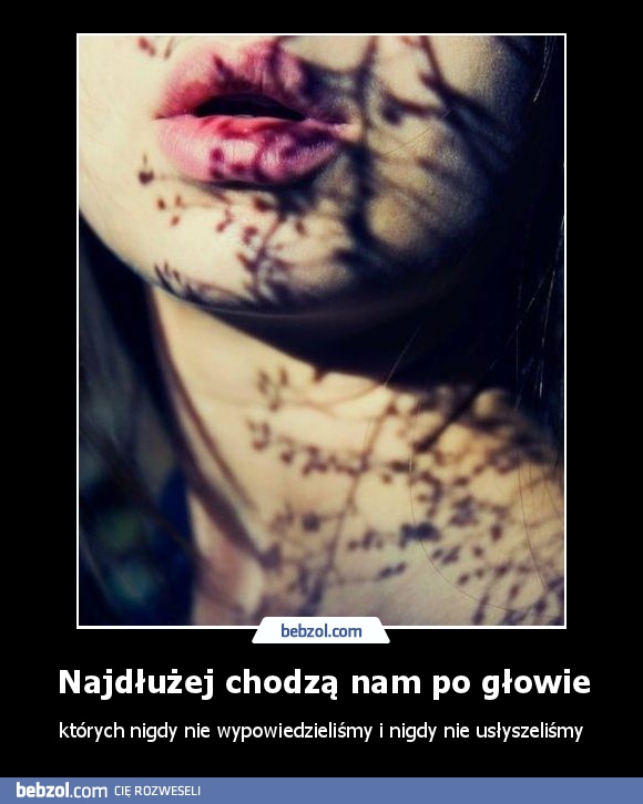 Najdłużej chodzą nam po głowie