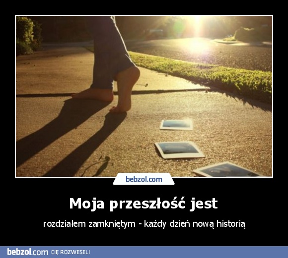 Moja przeszłość jest 