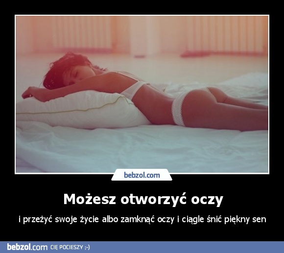 Możesz otworzyć oczy