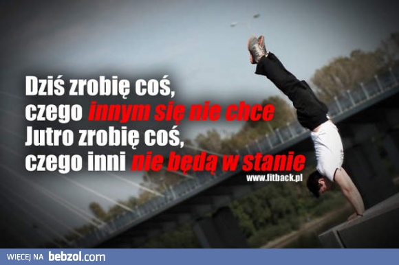 Dziś zrobię coś