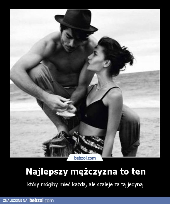 Najlepszy mężczyzna to ten