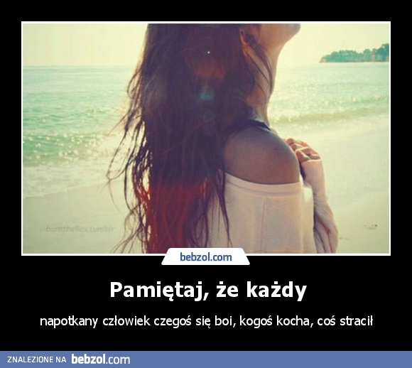Pamiętaj, że każdy