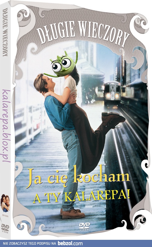 Ja Cię kocham, a Ty kalarepa.