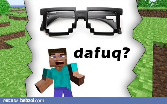 Minecraftowe okulary?